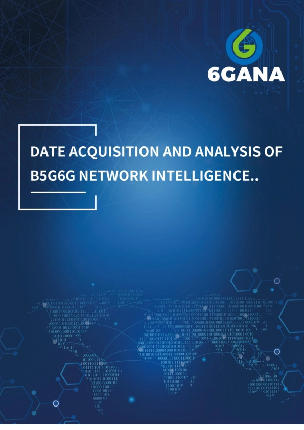 DATE ACQUISITION AND ANALYSIS OF B5G6G NETWORK INTELLIGENCE..